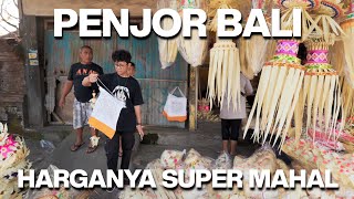 PREPARE HARI RAYA : BELI PENJOR BALI SUPER MAHAL