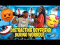 DISTRACTING MY BOYFRIEND WHILE HE WORKS OUT...