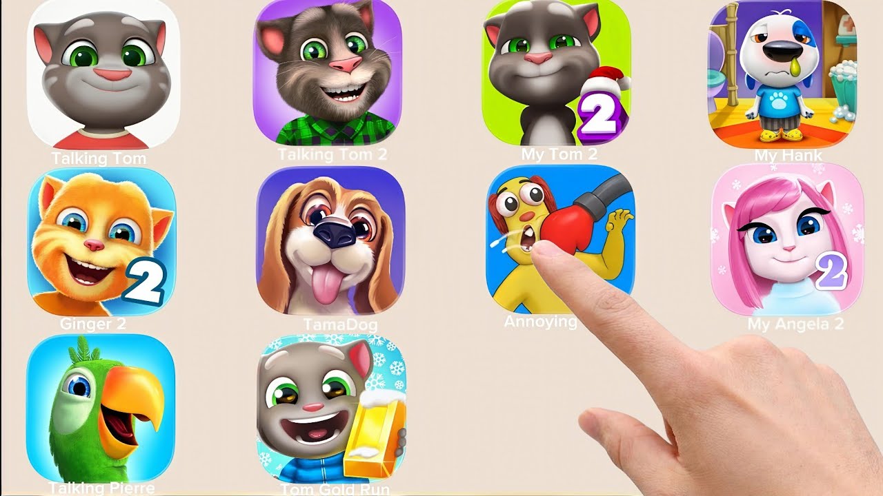 Talking Tom, Talking Tom 2,My Tom 2,My Hank, Ginger 2,Tamadog, Annoying Uncle, My Angela 2,Pierre,