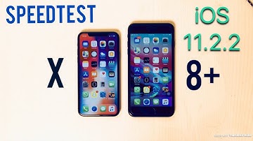 iOS 11.2.2 iPhone X vs iPhone 8 Plus Speed Test