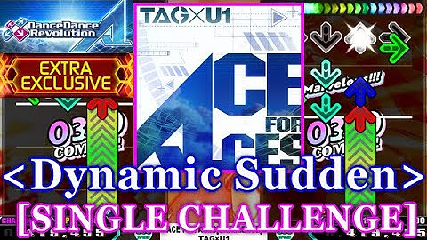 [Dynamic Sudden] 【DDR A】 ACE FOR ACES / TAG×U1 [SINGLE CHALLENGE] 譜面確認+Clap