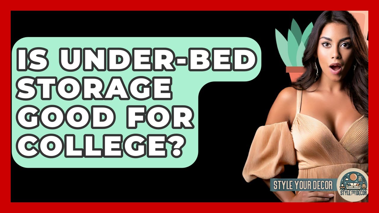 Is Under-bed Storage Good For College? - Style Your Decor