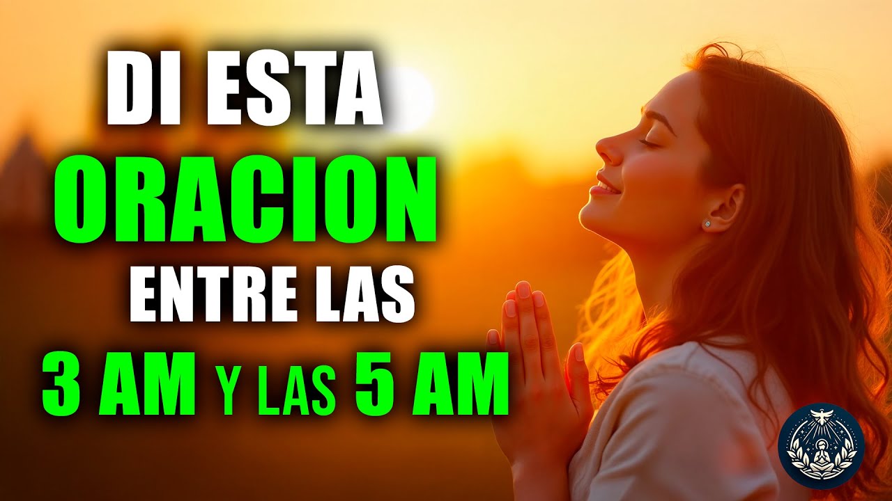 Di esta Poderosa ORACIÓN Si te DESPIERTAS entre las 3 y las 5 de la Mañana