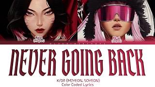 Details K/DA (MIYEON, SOYEON) 'NEVER GOING BACK' Lyrics (케이디에이 NEVER GOING BACK 가사) [Color Coded Lyrics] News