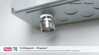 FLEXAquick Progress conduit gland