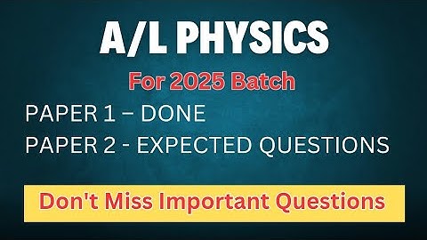 A/L Physics Part 2 Expected Questions 2025 | Last-Minute Tips & Important Revision | Tamil #2025 #al