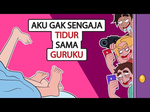 AKU GAK SENGAJA PUNYA HUBUNGAN DENGAN GURUKU | Kisah Diriku