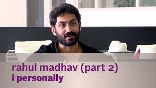 I Personally - Rahul Madhav - Part 2 - Kappa TV