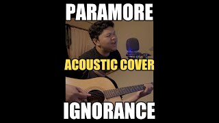 Paramore - Ignorance (Acoustic Cover)