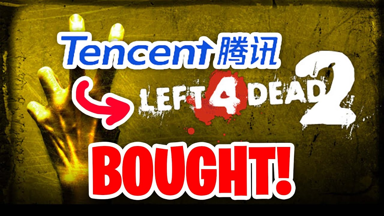 Tencent just bought the makers of Left 4 Dead