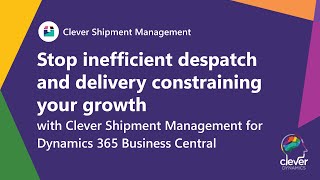 Fix inefficient despatch and delivery constraining your growth with Clever Shipment Management