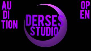 DersesStudio - Audition Closed!
