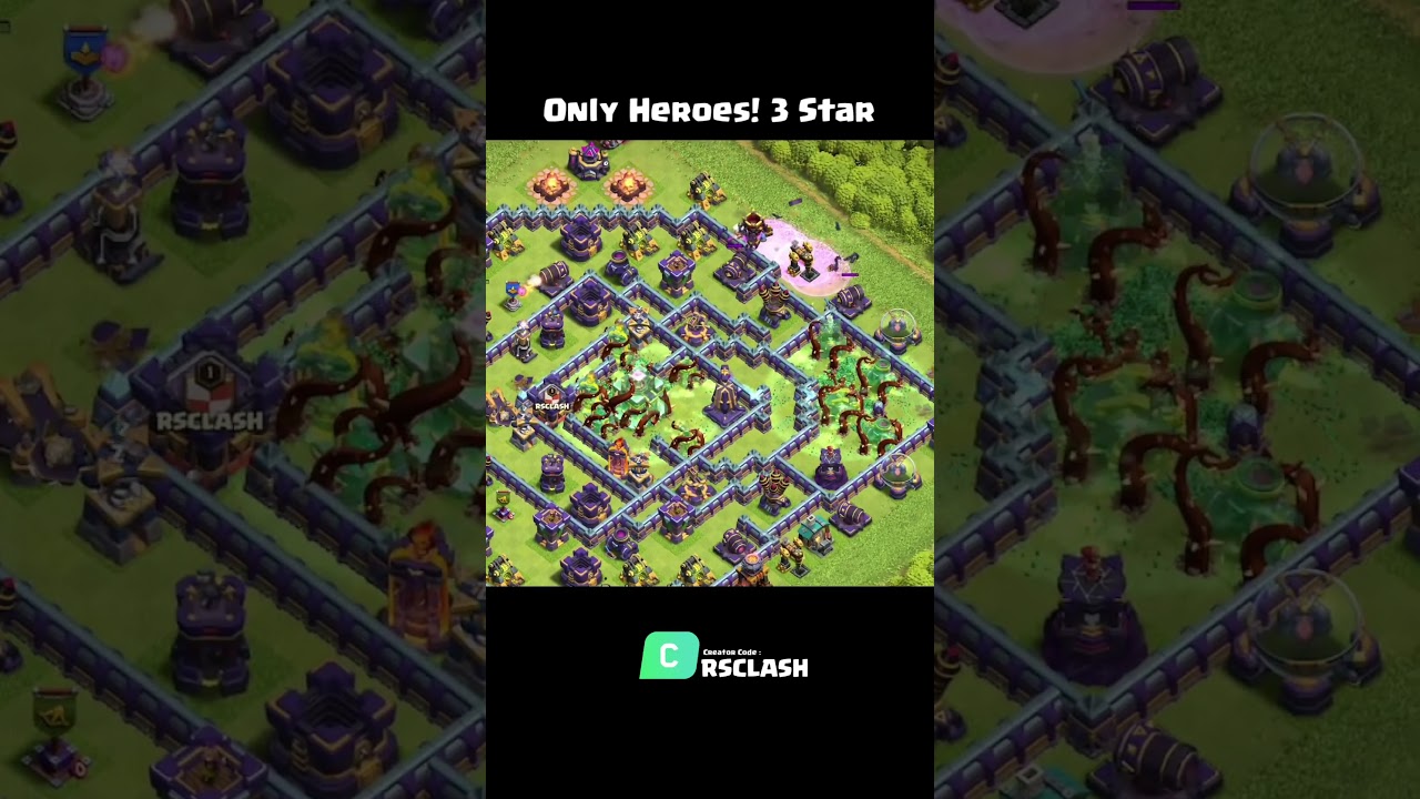 Only Hero’s Th15 3 Star! (Clash of Clans)