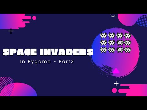 How to Make Space Invaders in Python using Pygame Part 3