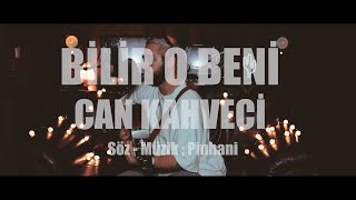 Can Kahveci - Bilir O Beni (Pinhani Cover) Live Resimi