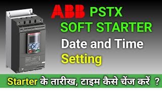 ABB PSTX Softstarter Date & Time Setting for Fault analysis