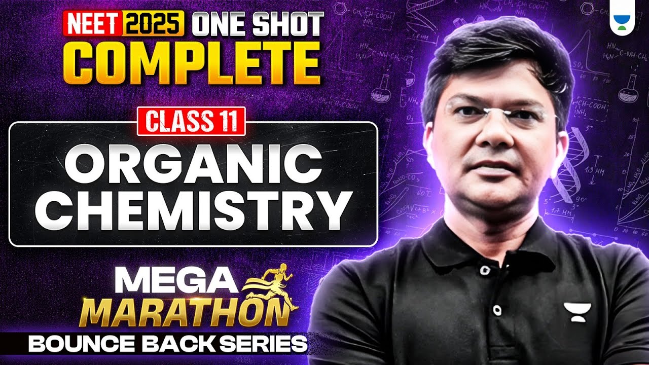 NEET 2025: Complete Organic Chemistry Class 11th | One Shot | Bounce ...