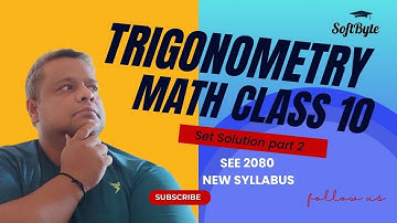 2| Class 10 Compulsory Maths Chapter 15 | Trigonometry 2080 New  त्रिकोणमिति Class 10 | Softbyte