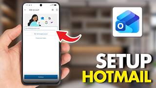How To Set Up Hotmail In Outlook | Tutorial 2026 screenshot 5