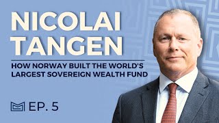 $1.7 Trillion: How Norway Built the World's Largest Sovereign Wealth Fund - With Nicolai Tangen Profile
