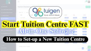 How to Set Up a Tuition Centre (Step-by-Step) | Tuigen Software Full Guide 2026