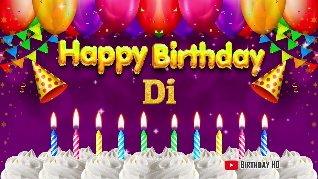 Di Happy birthday To You - Happy Birthday song name Di  - YouTube