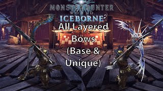 MHW Iceborne All Layered Weapons - (Bow) Base & Unique
