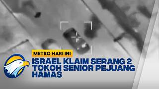 Pasukan Israel Targetkan Tokoh Senior Hamas yang Diduga Kelola Pendanaan - [Metro Hari Ini]