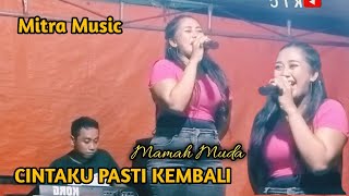 Cintaku Pasti Kembali - Mamah Muda Live Mitra Music