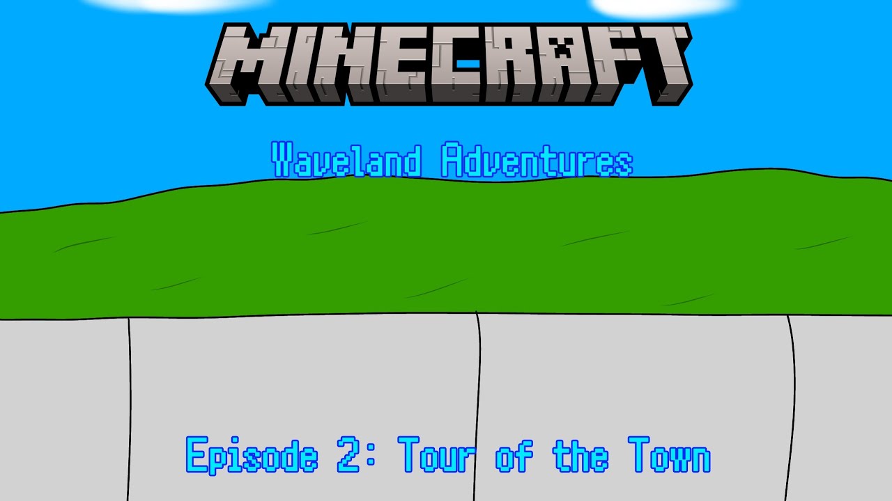 Minecraft: Waveland Adventures - Episode 2 "Tour of the Town" - YouTube
