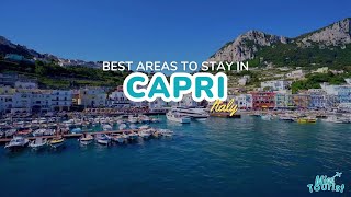 Visiting Capri? Here Are the Top 3 Areas to Stay