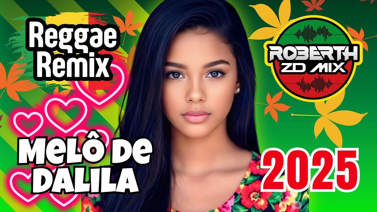 REGGAE 2025 - MELO DE DALILA 2025 (WELL BE COMING) REGGAE DO MARANHÃO 2025 - REGGAE REMIX