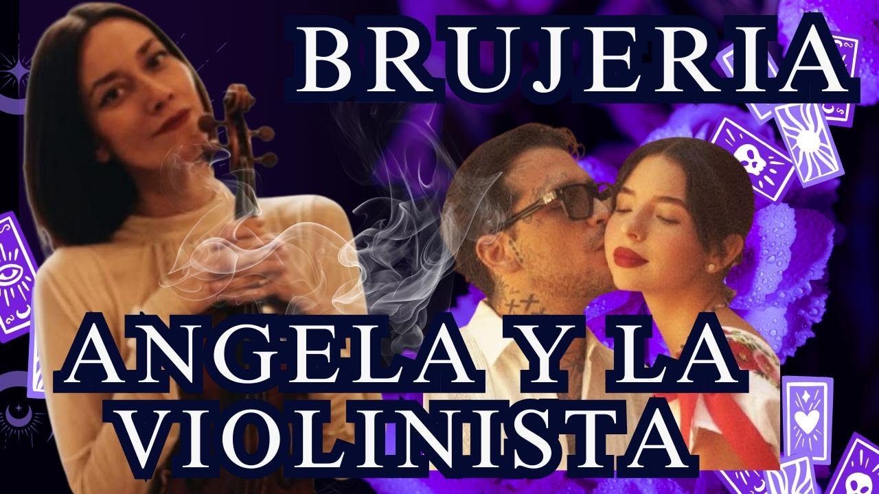 Brujería: Ángela y la Violinista