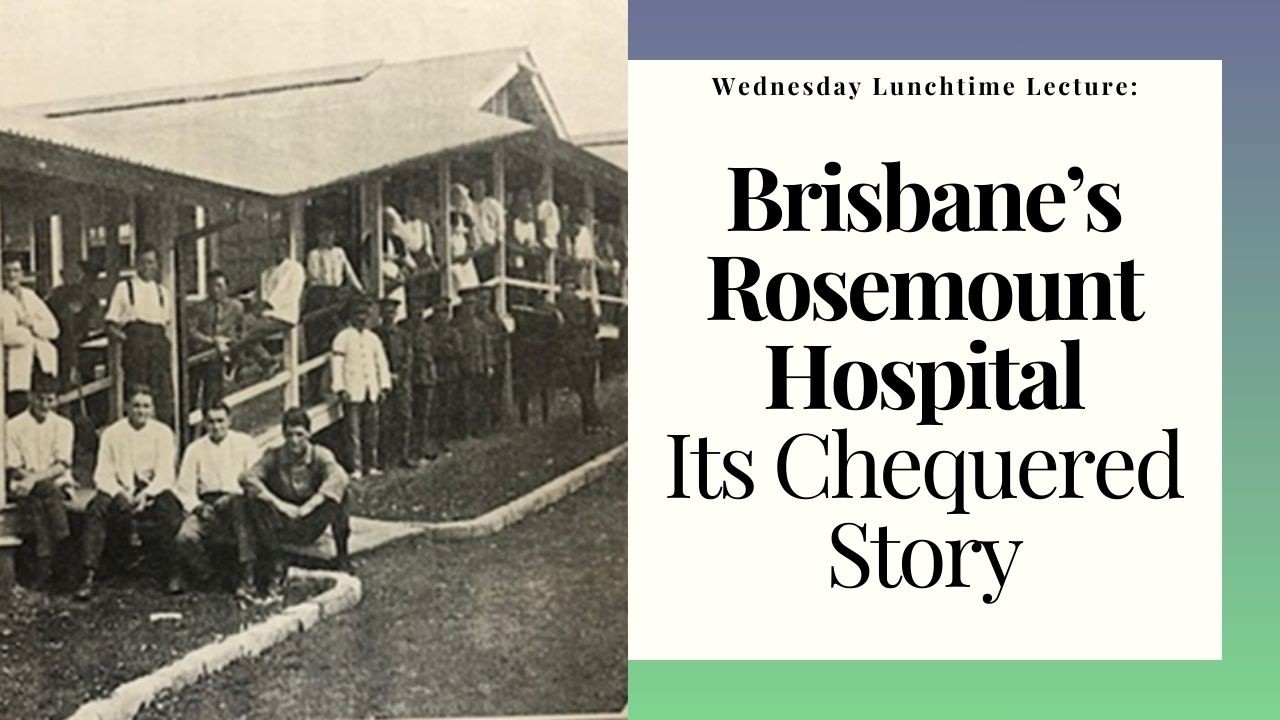 Brisbane's Rosemount Hospital: Its Chequered Story