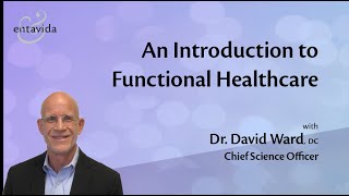 Introduction to Functional Healthcare with Dr. David Ward