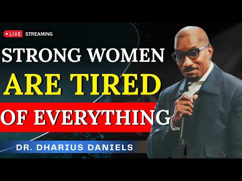 Strong Women Are Tired of Carrying Everything and No One Noticing Their Pain | Dr. Dharius Daniels