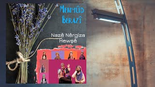 Mehmûd Berazî - Nazê Nêrgiza Hewşê -Official Video