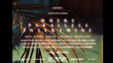 FilmFest Submission | 2025 | WHERE PARALLELS INTERTWINE