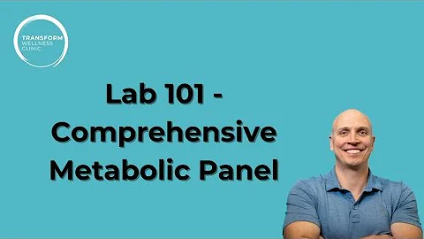 Lab 101 - Comprehensive Metabolic Panel (CMP)