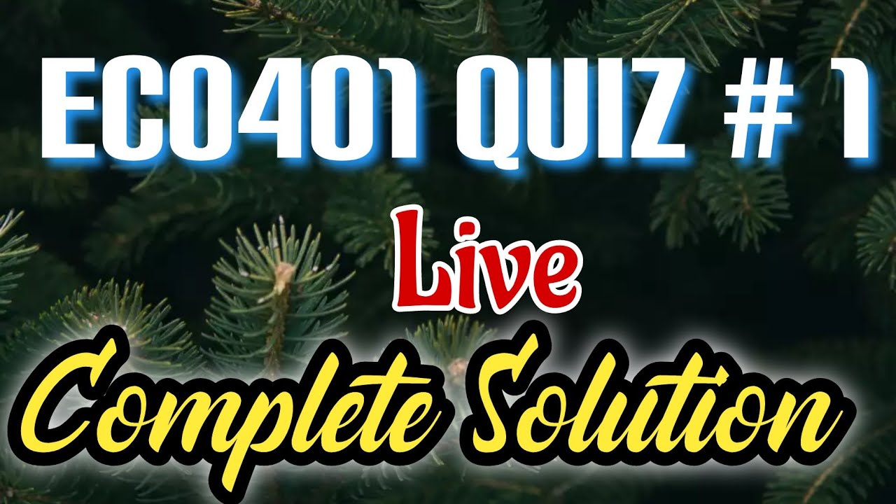 Eco401 Quiz 1 Live Solution fall 2020