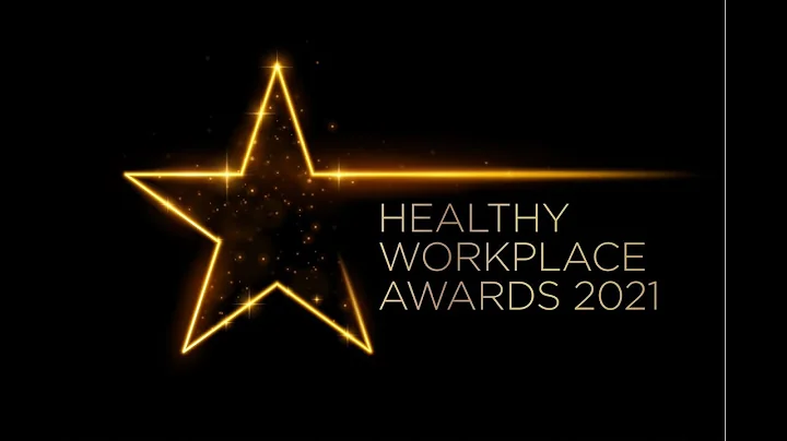 Healthy Workplace Awards 2021 Virtual Ceremony