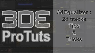 3dEqualizer : 2d tracks tips & tricks