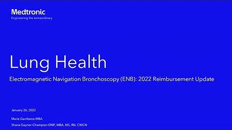 Electromagnetic Navigation Bronchoscopy: 2022 Updates for Reimbursement