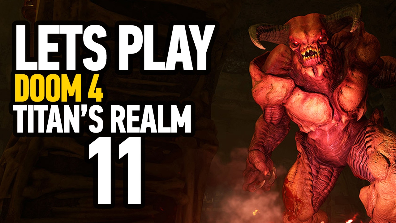 Doom 4 Walkthrough Part 11 Titan s Realm Lets Play Doom 2016 Gameplay HD PS4 XBOX PC doom-4-walkthrough-part-11-titan-s-realm-lets-play-doom-2016-gameplay-hd-ps4-xbox-pc