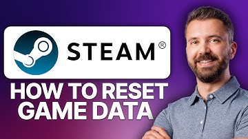 How To Reset Game Data On Steam (2025 Updated Tutorial)