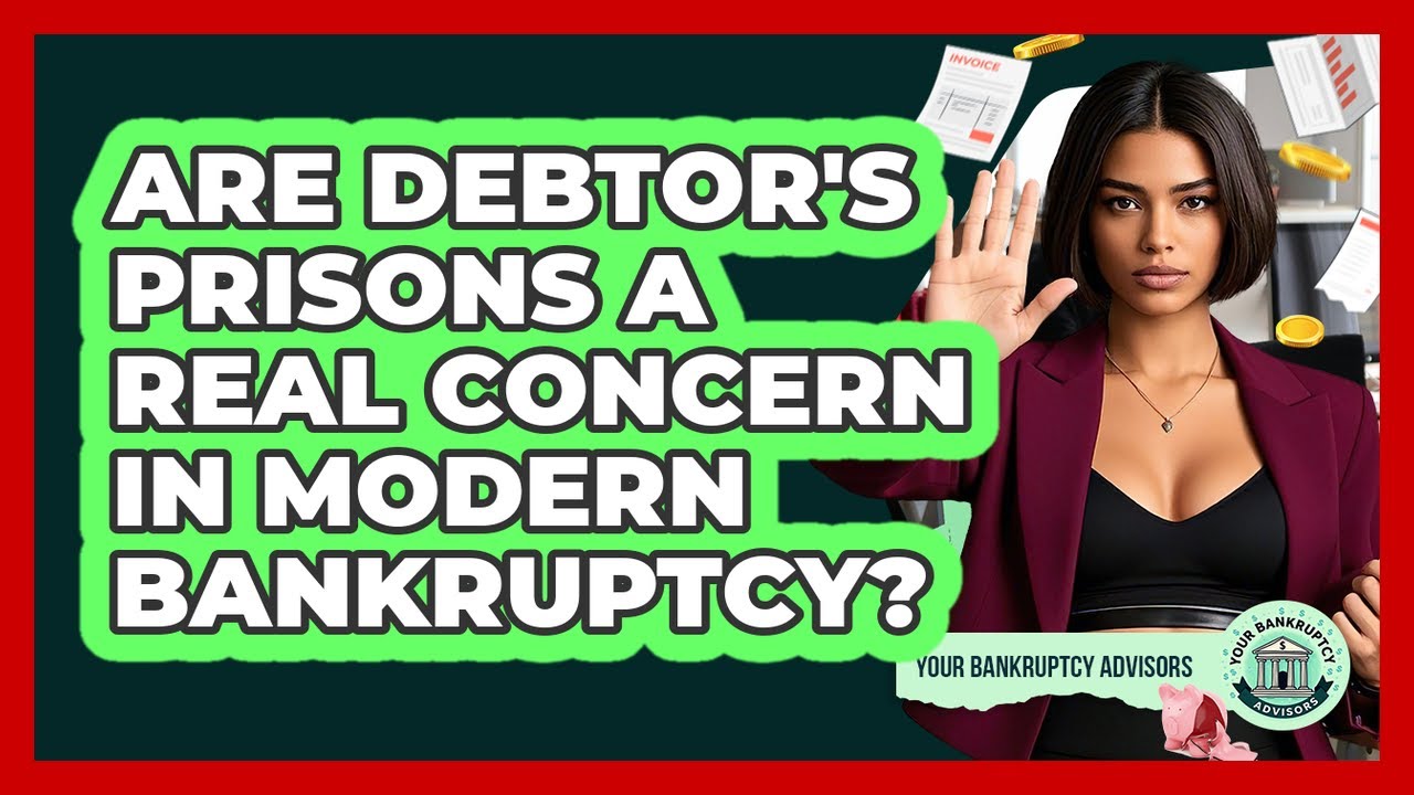 Are Debtor's Prisons A Real Concern In Modern Bankruptcy? - Your Bankruptcy Advisors