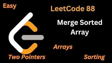 Array-3: In-Place Merge of Two Sorted Arrays || LeetCode 88 || Two-Pointer Technique Explained