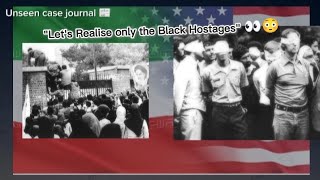Why Iran Released Black Hostages First