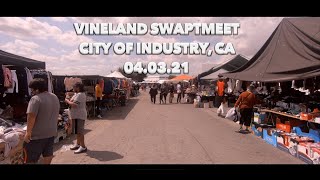 Vineland Swaptmeet, City of Industry CA           04 03 21