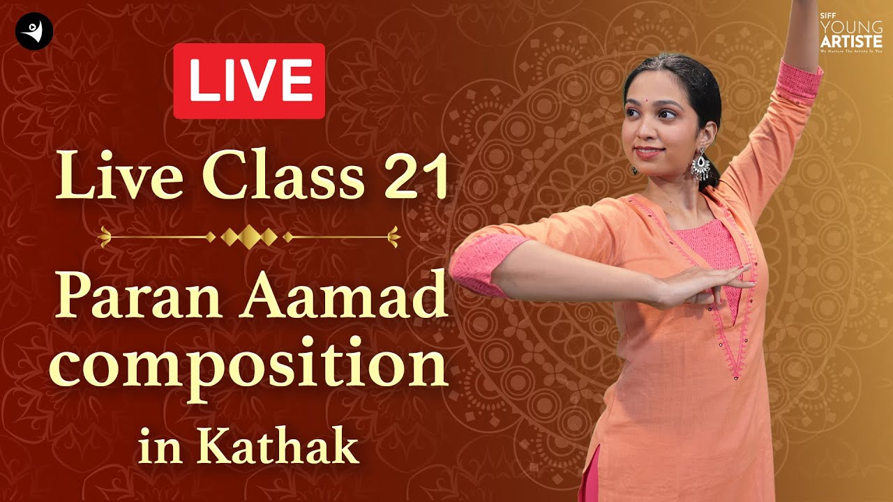 Live Class 21 Paran Aamad Kathak Composition Guide Kathak Dance baant-tatkaar-unleashed-kathak-performance-kathak-dance-lessons-for